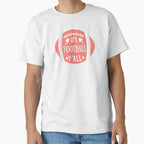 Its Football Yall Lovely American T-Shirt - Custom Art Print Men Women