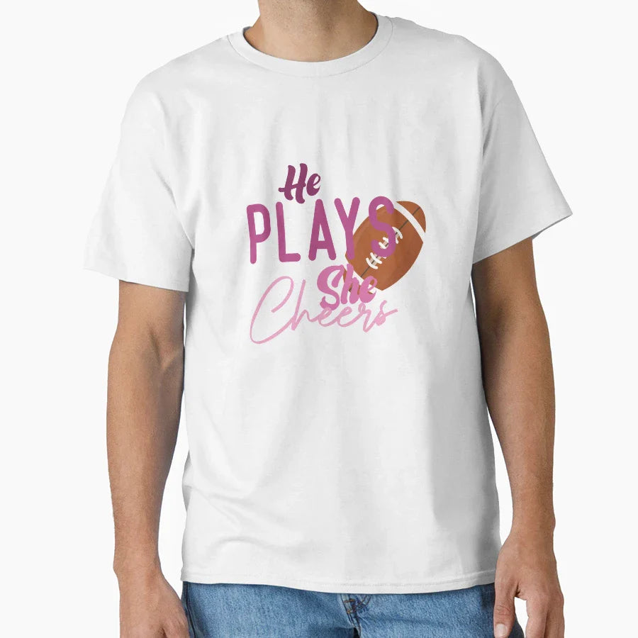 He Plays She Cheers Football T-Shirt - Custom Art Print Men Women