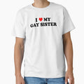 My Gay Sister T-Shirt - Streetwear Style for Adults