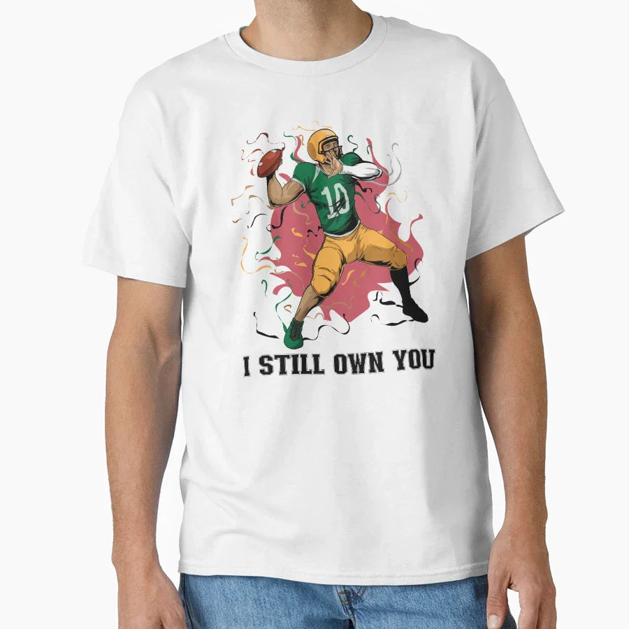 I Still Own You Trendy Sports Sport T-Shirt - Streetwear Style Men Women