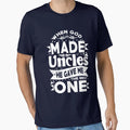 When God Made Uncles He Gave Me Best T-Shirt - Aesthetic Graphic Men Women