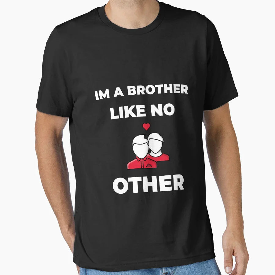 Im Brother Like No Other T-Shirt - Streetwear Style for Adults