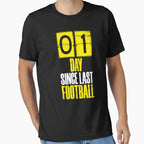 Days Since Last Football T-Shirt - Minimalist Print for Adults