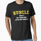 Huncle Funny Uncle Gift T-Shirt - Fun Novelty Design Unisex
