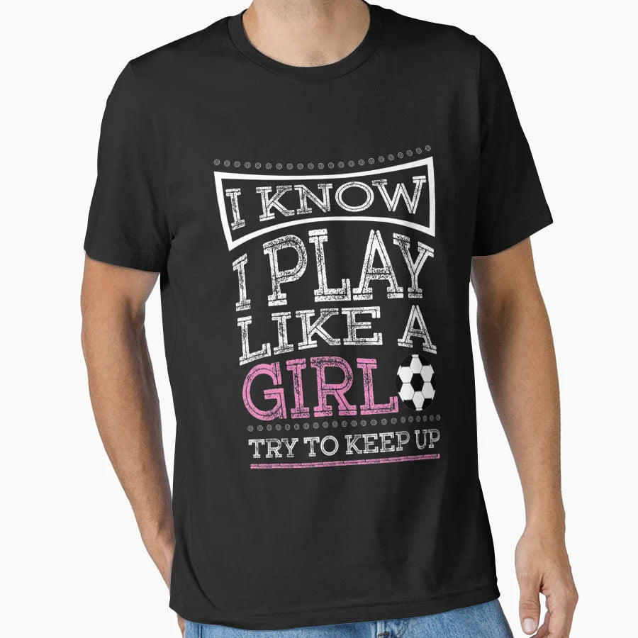 I Know I Play Like Try To Keep Up T-Shirt - Unique Graphic for Adults