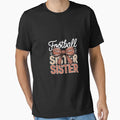 Football Sister Sport Lover Sister T-Shirt - Streetwear Style Men Women