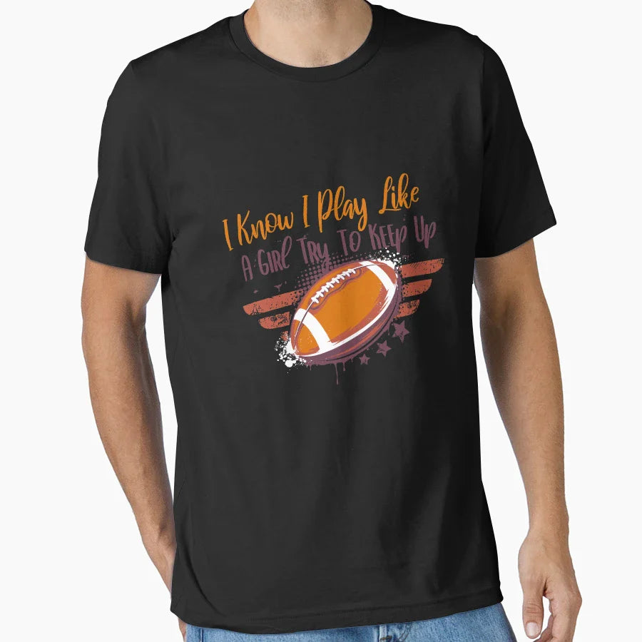 I Know I Play Like Try To Keep Up T-Shirt - Custom Art Print Unisex
