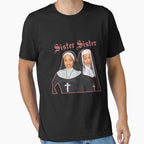 Sister Sister T-Shirt - Fun Novelty Design Men Women