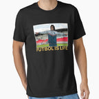 Futbol Is Life T-Shirt - Fun Novelty Design Men Women