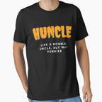 Huncle T-Shirt - Unique Graphic Men Women