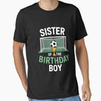 Soccer Sister Birthday Party Soccer T-Shirt - Fun Novelty Design Men Women