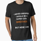 Best Brother Gift T-Shirt - Aesthetic Graphic Men Women