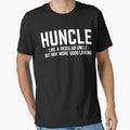 Huncle Like Regular Uncle Way More T-Shirt - Aesthetic Graphic for Adults