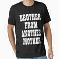 Brother From Another Mother T-Shirt - Streetwear Style for Adults