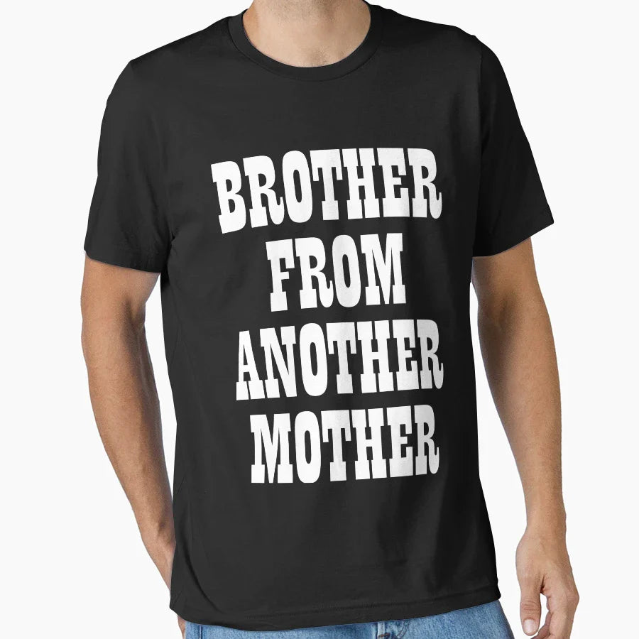 Brother From Another Mother T-Shirt - Streetwear Style for Adults