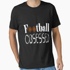 Football Obsessed Funny Football T-Shirt - Casual Everyday Wear for Adults