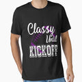 Classy Until Kickoff American Football T-Shirt - Graphic Print Men Women