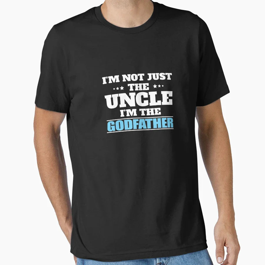 Im Not Just Uncle Im Godfather T-Shirt - Aesthetic Graphic Men Women