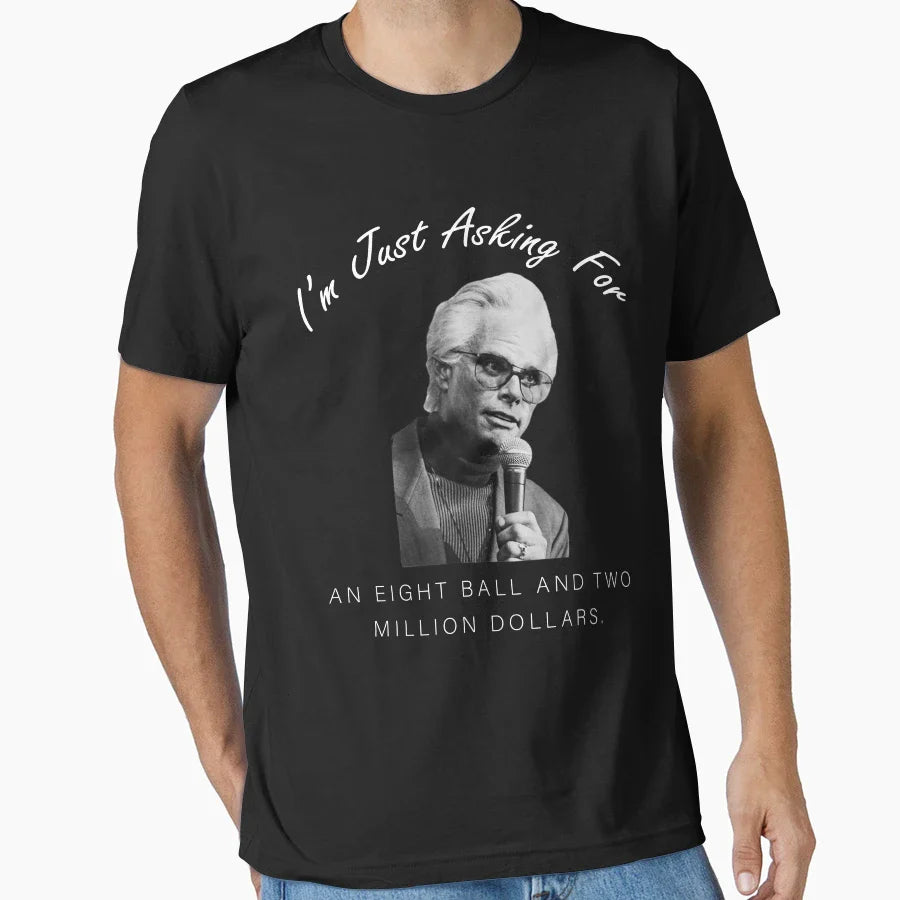 Bill Im Just Asking Eight Ball And 2 T-Shirt - Aesthetic Graphic Men Women