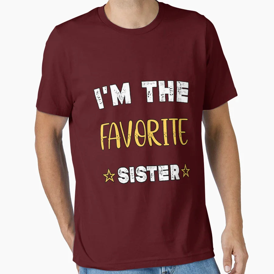 Im Favorite Sister T-Shirt - Graphic Print Unisex