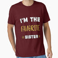 Im Favorite Sister T-Shirt - Graphic Print Unisex