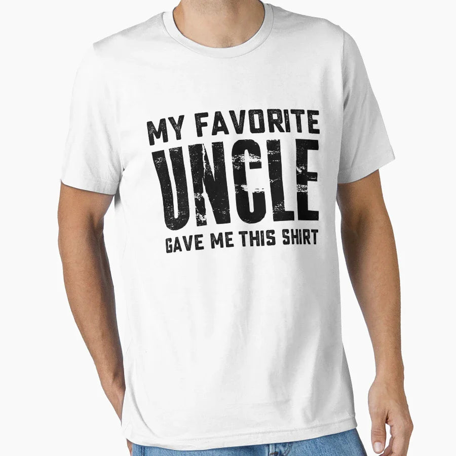 My Favorite Uncle Gave Me This T-Shirt - Novelty Apparel Unisex