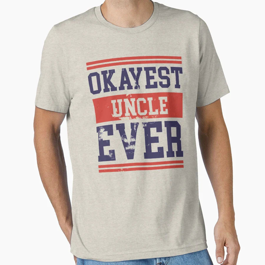 Okayest Uncle Ever College T-Shirt - Streetwear Style for Adults