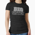 Big Sister T-Shirt - Custom Art Print Men Women