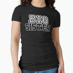 Big Sister T-Shirt - Custom Art Print Men Women