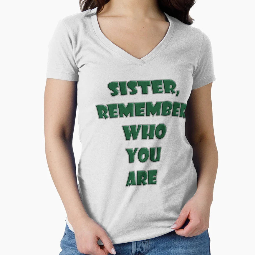Sister Remember Who Your Are T-Shirt - Trendy Graphic Men Women