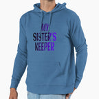 My Sisters Keeper Hoodie - Graphic Print Men Women