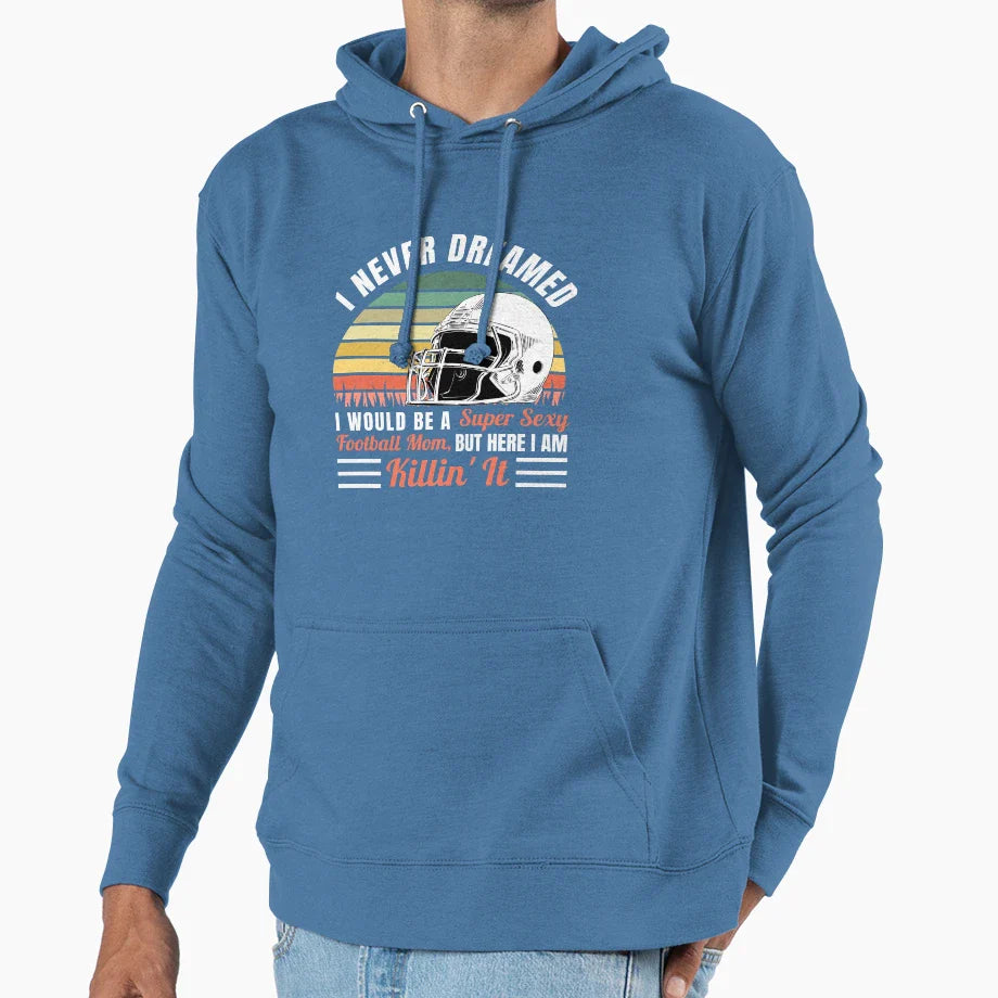 Football Mom Killin It Sports Mom Mothers Hoodie - Novelty Apparel Unisex