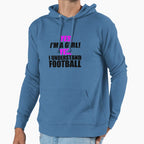 Yes Im Yes I Understand Football Hoodie - Casual Everyday Wear for Adults