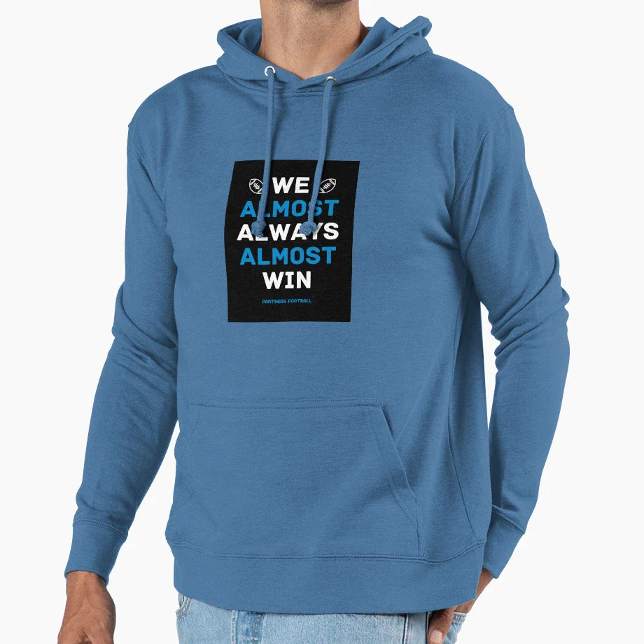 Carolina Panthers Football We Almost Hoodie - Graphic Print Men Women