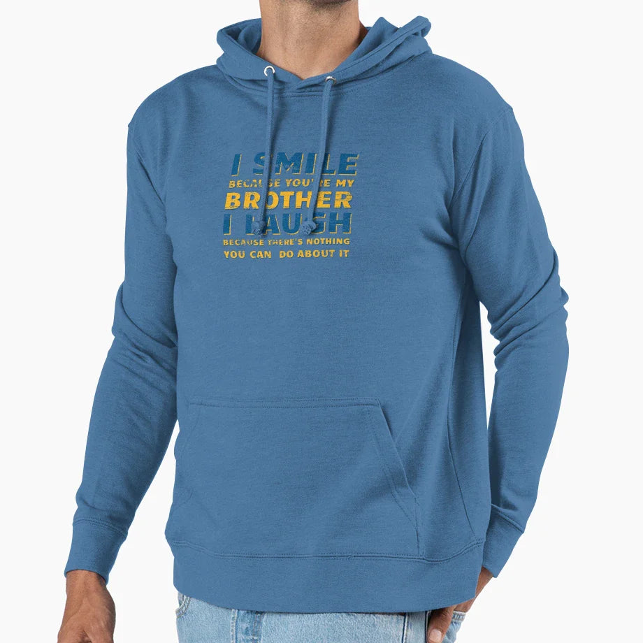 I Smile Because Youre My Brother Hoodie - Streetwear Style for Adults