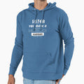 Sister You Make Difference Everyday Hoodie - Fun Novelty Design Unisex