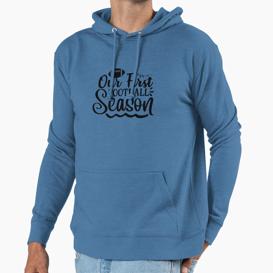 Our First Football Season And Home Hoodie - Streetwear Style for Adults