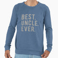 Best Uncle Ever Sweatshirt - Casual Everyday Wear for Adults