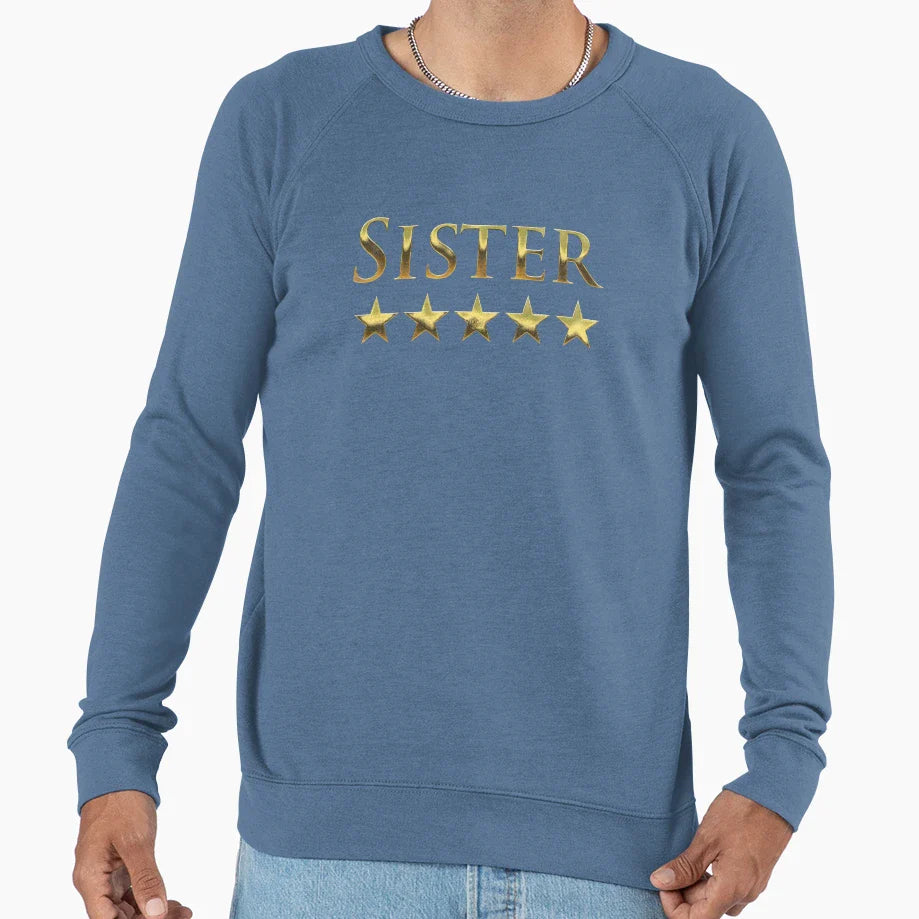 Five Stars Sister Best Sister World Sweatshirt - Custom Art Print Unisex