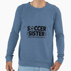 Soccer Sister T-Shirt - Fun Novelty Design Unisex
