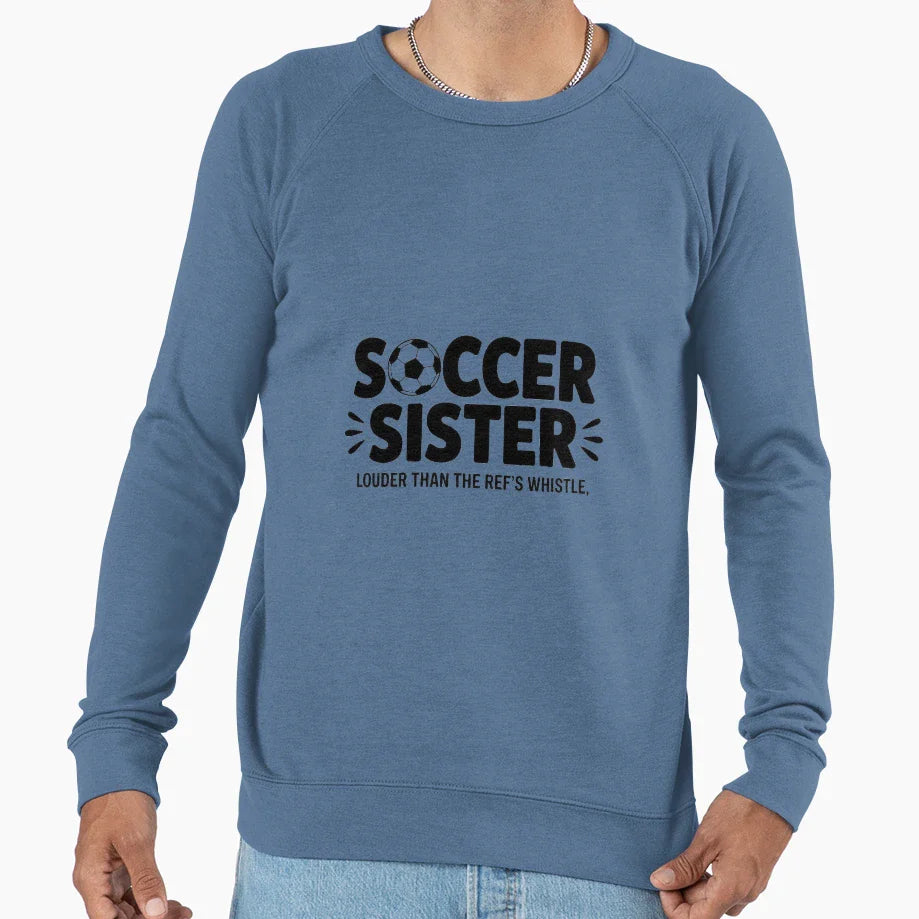 Soccer Sister T-Shirt - Fun Novelty Design Unisex