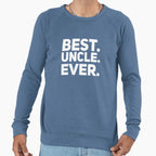 Best Uncle Ever Sweatshirt - Aesthetic Graphic for Adults