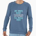 My Wife Said Its Either Her Or T-Shirt - Minimalist Print for Adults
