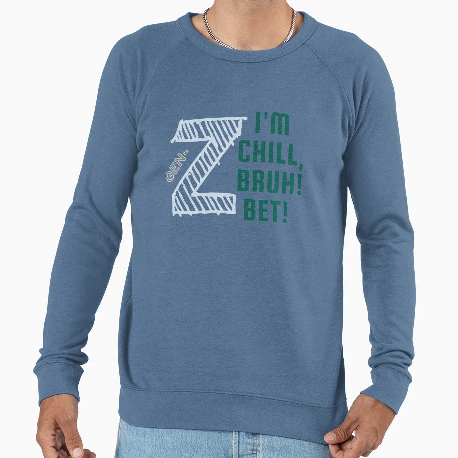 Green Gen Z Im Chill Bruch Bet Sweatshirt - Fun Novelty Design for Adults