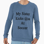 My Sister Kicks Ass Soccer T-Shirt - Graphic Print for Adults