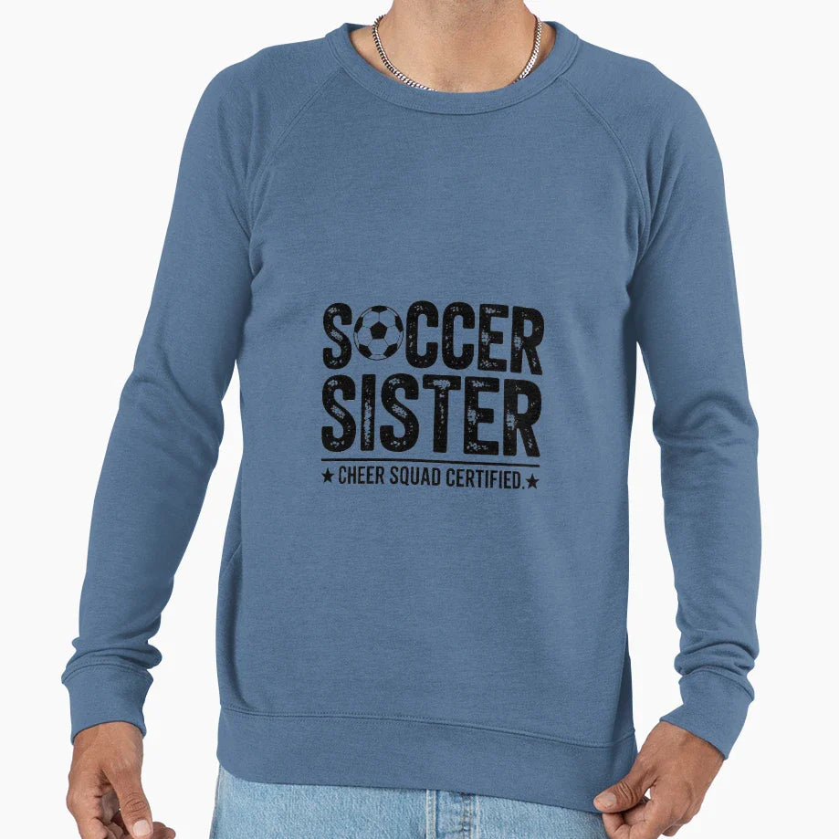 Soccer Sister Cheer Squad Certified Sweatshirt - Minimalist Print Men Women
