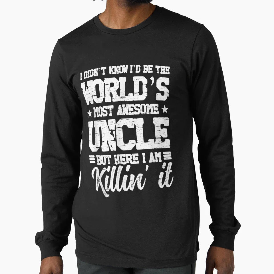Didnt Know Worlds Most Awesome Uncle T-Shirt - Fun Novelty Design Unisex