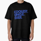 Coolest Uncle Ever T-Shirt - Unique Graphic Men Women