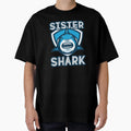 Sister Shark T-Shirt - Streetwear Style Men Women