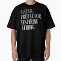Sister Protector Inspiring Strong T-Shirt - Aesthetic Graphic for Adults